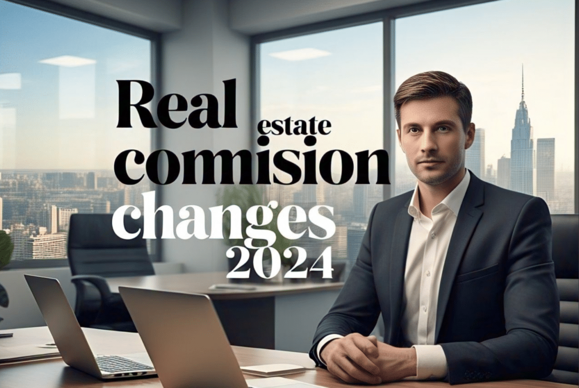 Real estate commission changes 2024