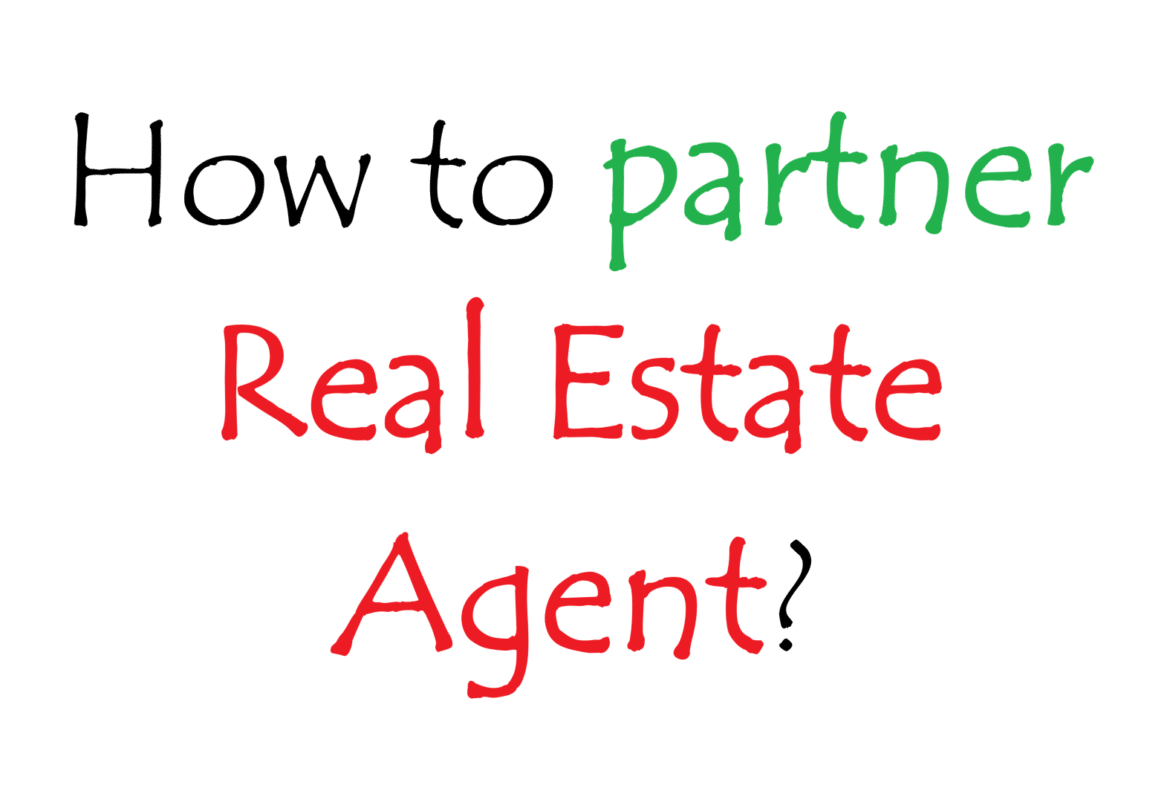 how to partner with real estate agents